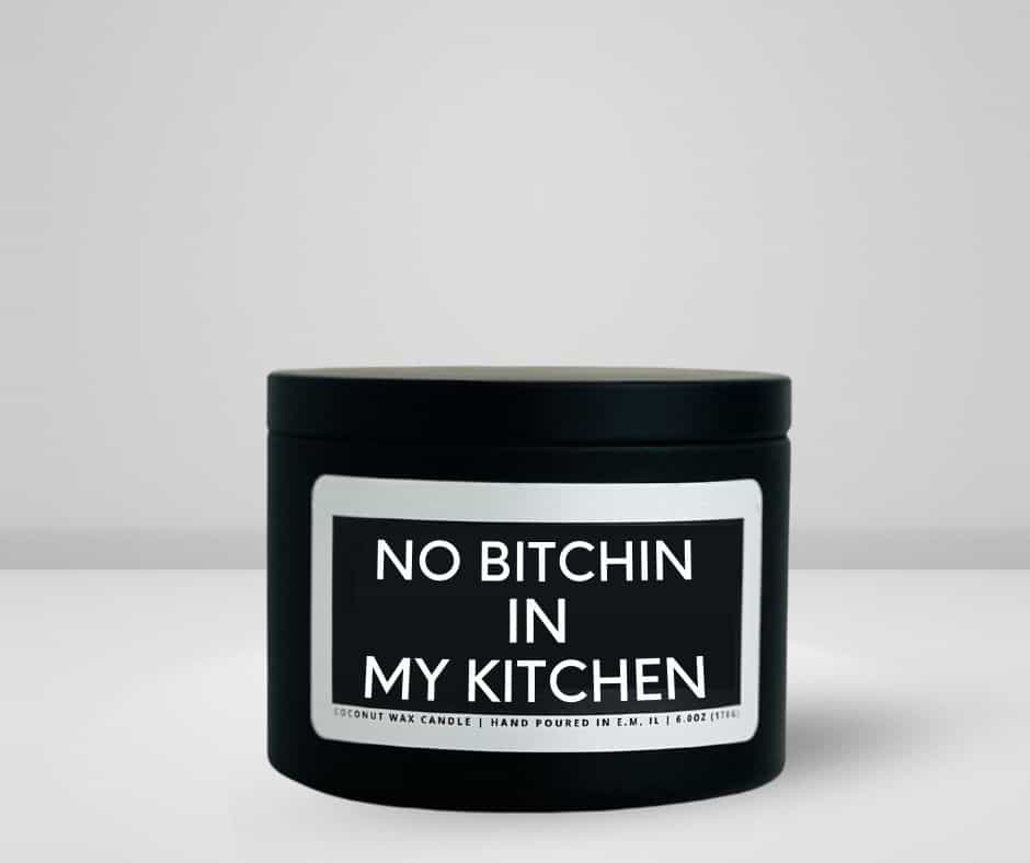No Bitchin In My Kitchen - Image 3