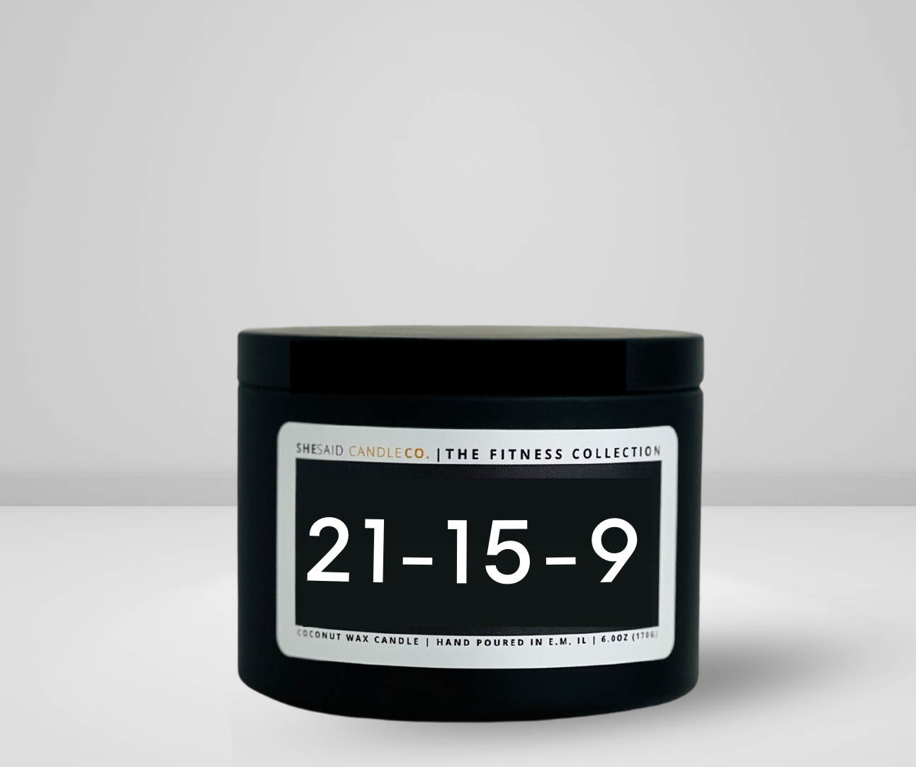 6oz candle tin made by She Said Candle Co. labeled 21-15-9