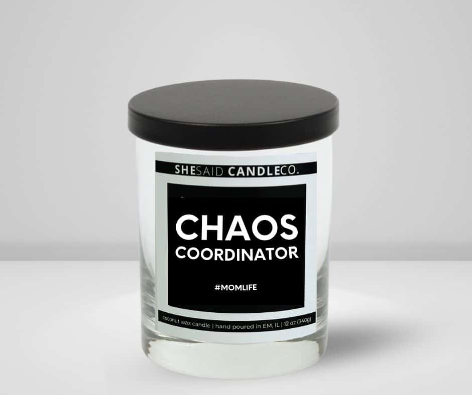 10oz clear jar candle made by She Said Candle co labeled Chaos Coordinator
