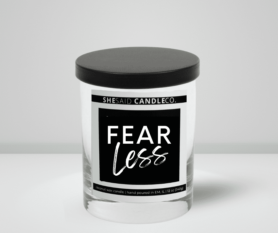 10oz CLEAR jar candle made by she said candle co labeled fearless